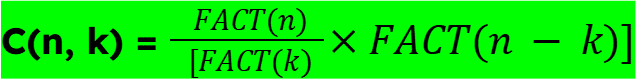 Formule C(n, k) = FACT(n) / [FACT(k)× FACT(n-k)]